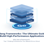 Golang Frameworks: The Ultimate Guide to Build High-Performance Applications